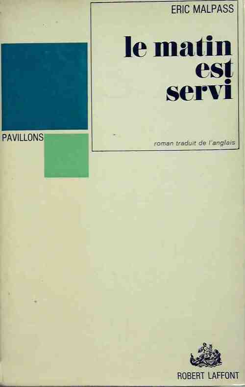 Le matin est servi - Eric Malpass - Livre