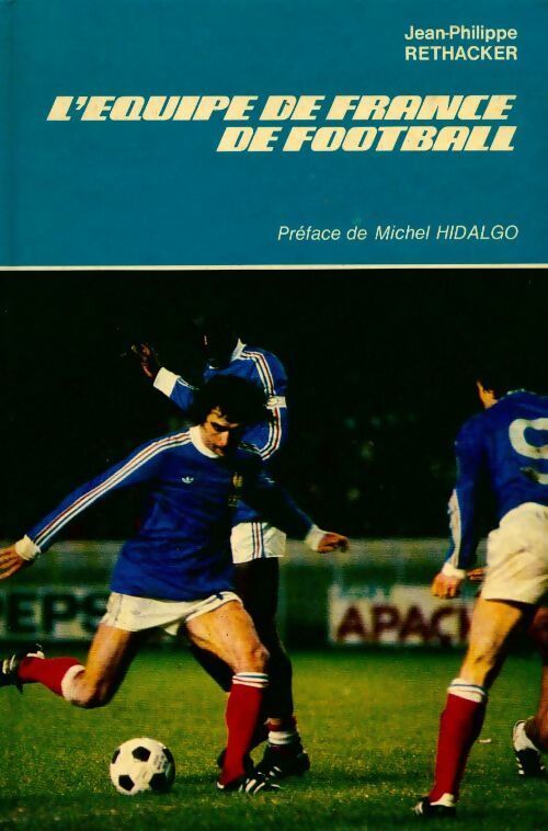 L'équipe de France de football - Jean-Philippe Réthacker - Livre
