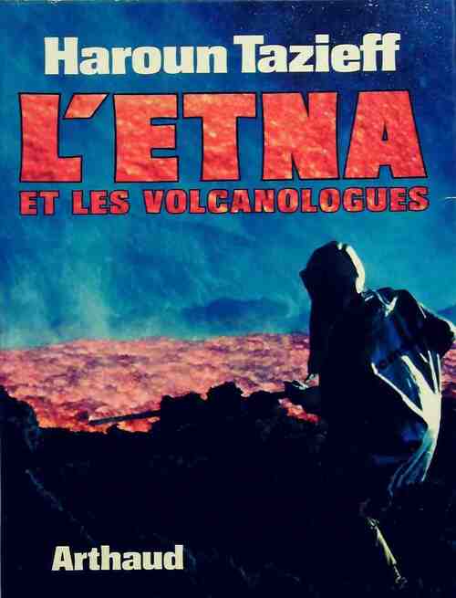 L'Etna et les volcanologues - Haroun Tazieff - Livre