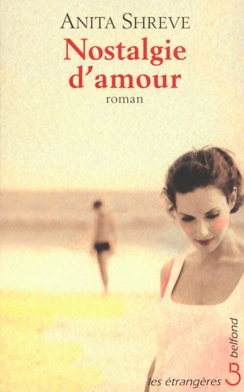 Nostalgie d'amour - Anita Shreve - Livre