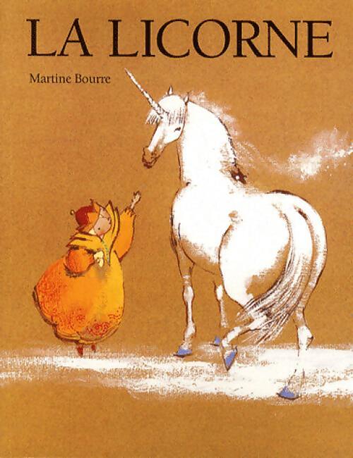 La licorne - Martine Bourre - Livre