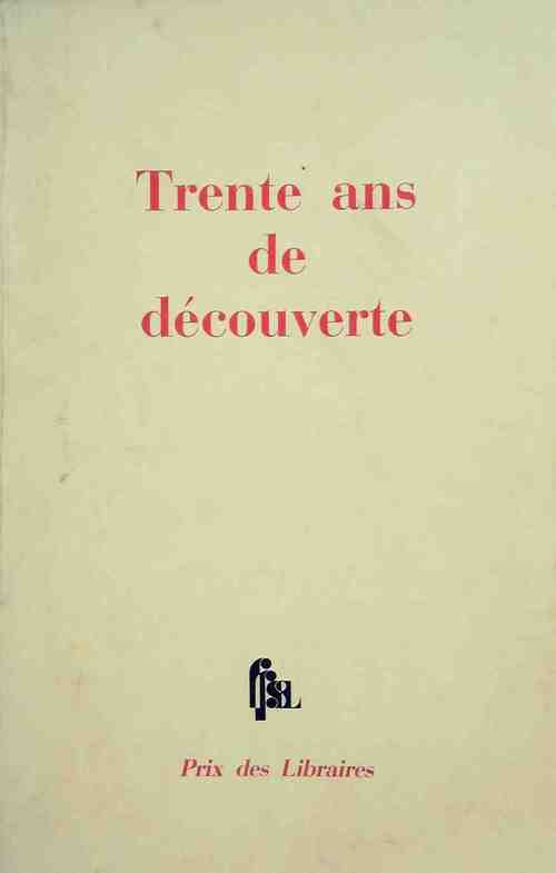 Trente ans de découverte - Collectif - Livre