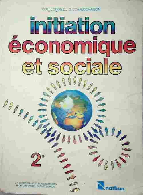 Initiation économique et sociale Seconde - C.-D. Echaudemaison - Livre
