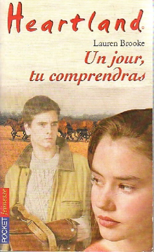 Heartland Tome VI : Un jour, tu comprendras... - Lauren Brooke - Livre
