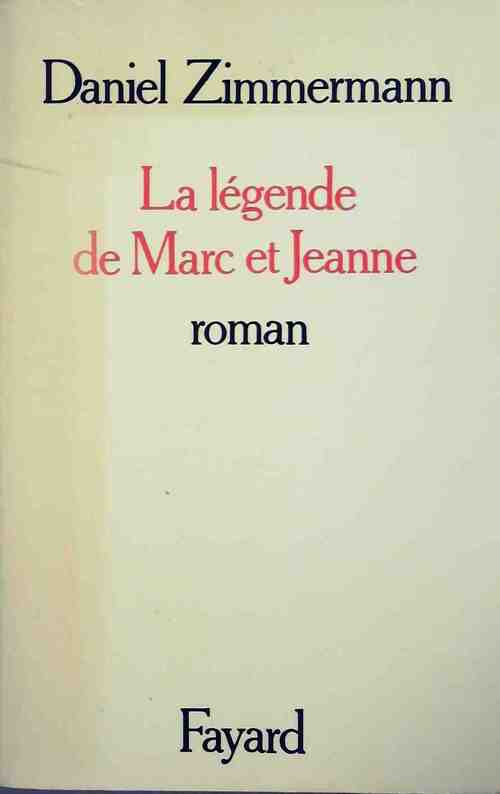 La légende de Marc et Jeanne - Daniel Zimmermann - Livre