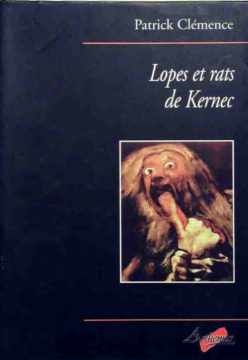 Lopes et rats de Kerneck - Patrick Clémence - Livre