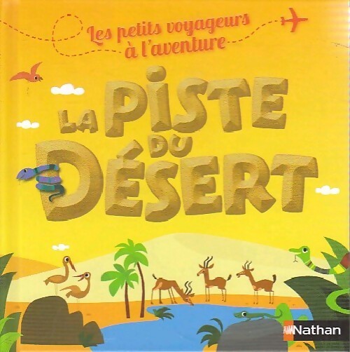 La piste du désert - Agnès De Lestrade - Livre
