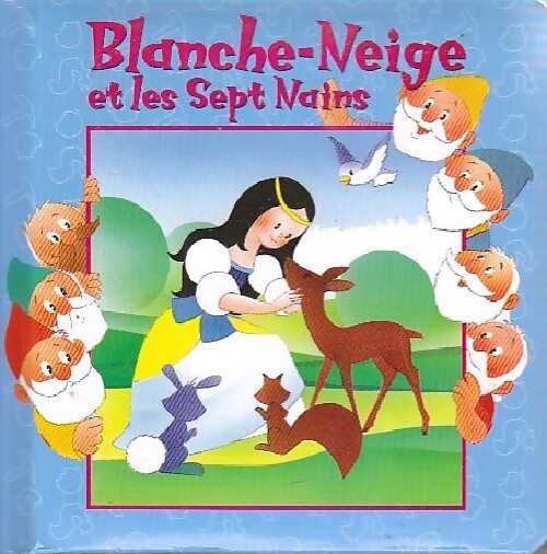 Blanche Neige et les sept nains - Wilhelm Grimm - Livre