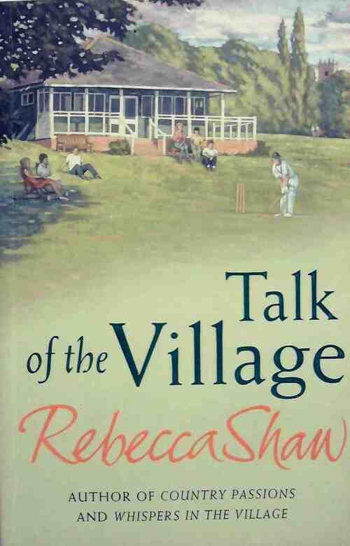 Talk of the village - Rebecca Shaw - Livre