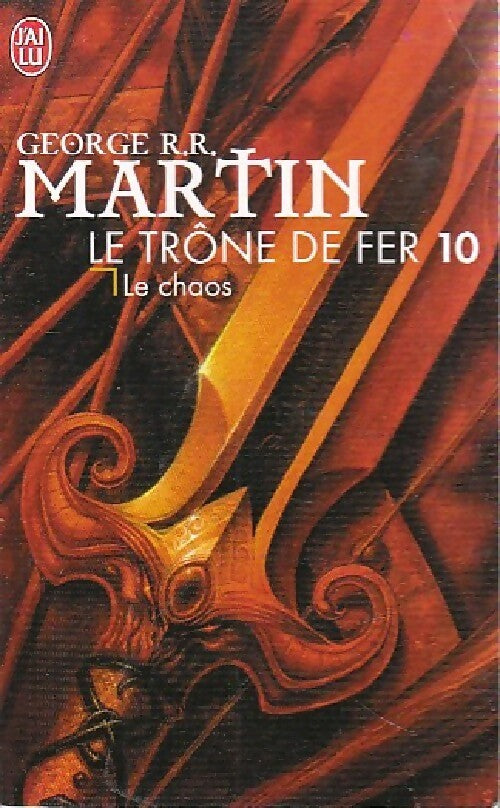 Le trône de fer Tome X : Le chaos - George R.R. Martin - Livre
