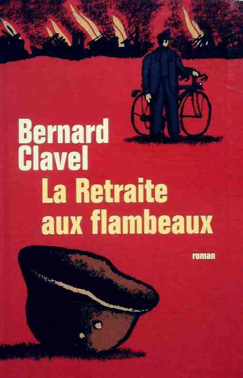 La retraite aux flambeaux - Bernard Clavel - Livre