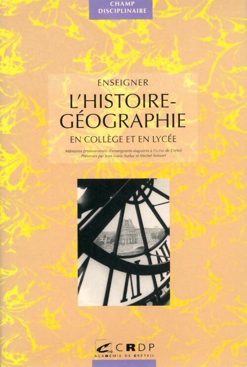 Enseigner l'histoire-géographie en collège et en lycée - Collectif - Livre