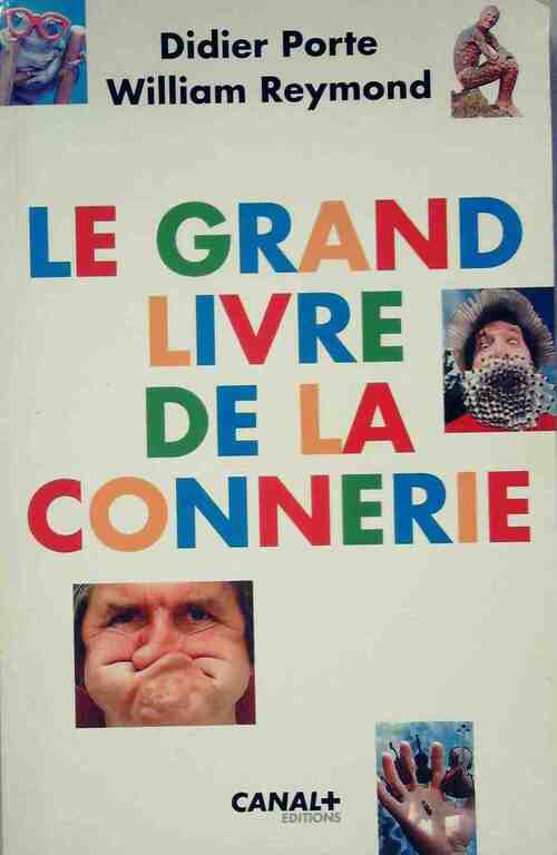 Le grand livre de la connerie - Didier Porte - Livre