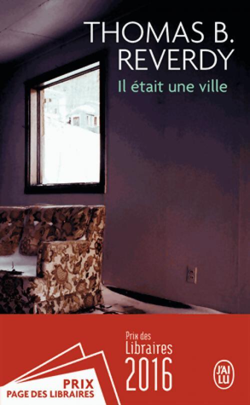 Il était une ville - Thomas B. Reverdy - Livre