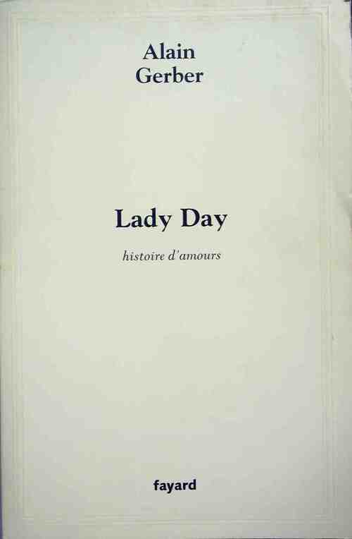 Lady Day - Alain Gerber - Livre