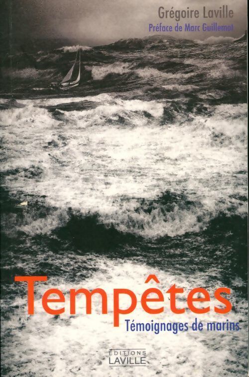 Tempêtes. Témoignages de marins - Grégoire Laville - Livre