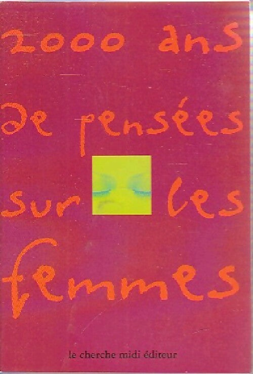 2000 ans de pensées sur les femmes - Collectif - Livre