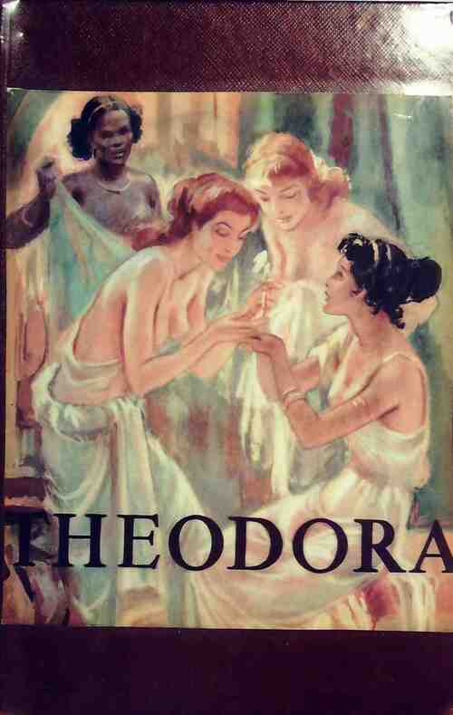 Théodora - Paul Wellman - Livre