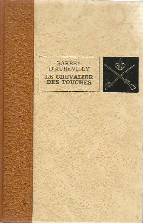 Le chevalier des Touches - Jules Barbey D'Aurevilly - Livre