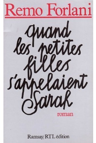 Quand les petites filles s'appelaient Sarah - Remo Forlani - Livre