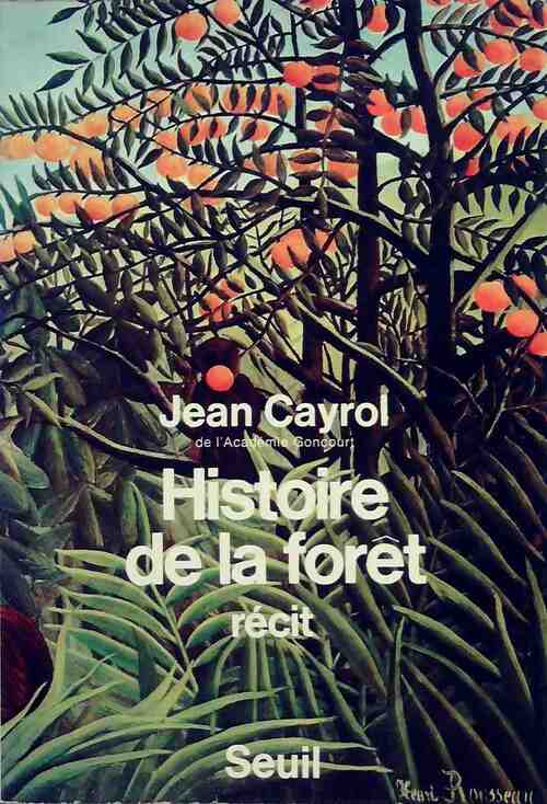 Histoire de la forêt - Jean Cayrol - Livre