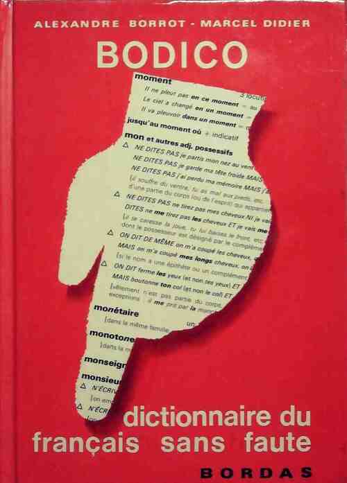 Bodico. Dictionnaire du francais sans faute - Alexandre Borrot - Livre