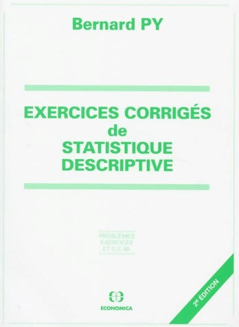 Exercices corrigés de statistique descriptive - Bernard Py - Livre
