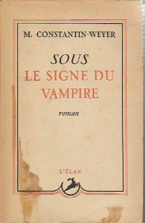 Sous le signe du vampire - Maurice Constantin-Weyer - Livre