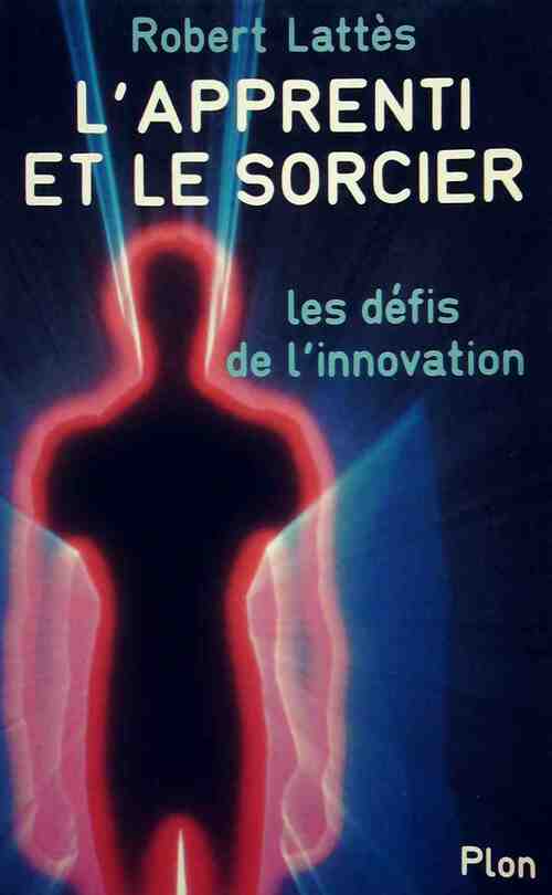 L'apprenti et le sorcier - Robert Lattès - Livre