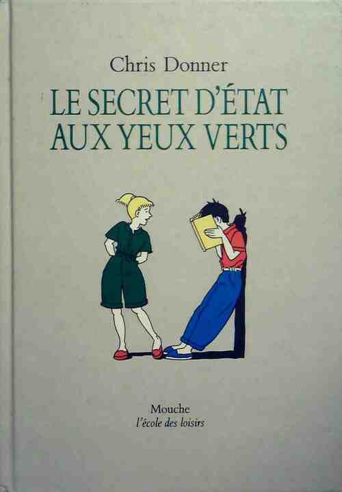 Le secret d'Etat aux yeux verts - Chris Donner - Livre