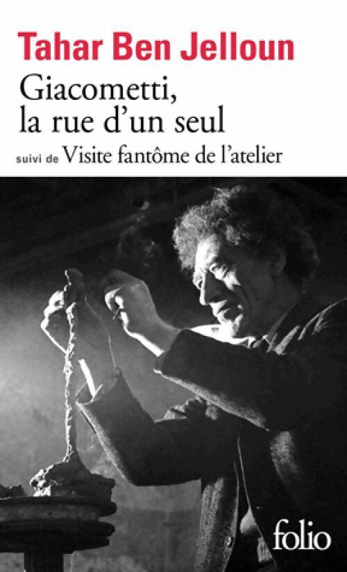 Giacometti, la rue d'un seul / Visite fantôme de l'atelier - Tahar Ben Jelloun - Livre