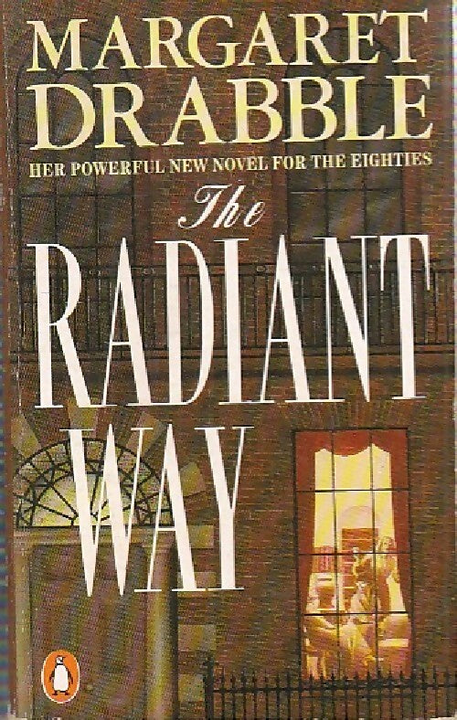 The radiant way - Margaret Drabble - Livre