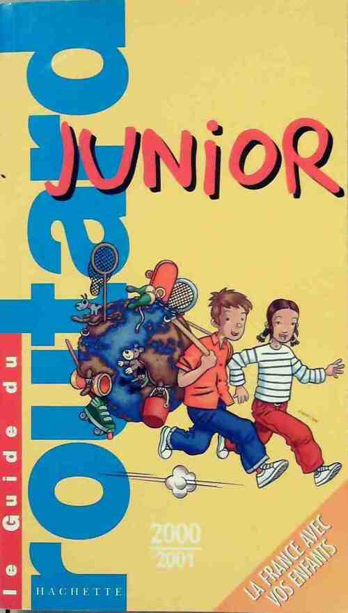 Le guide du routard junior 2000-2001 - Collectif - Livre