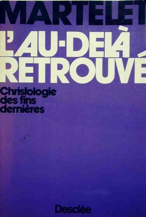 L'au-delà retrouvé - Gustave Martelet - Livre