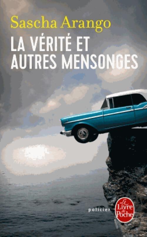 La Vérité et autres mensonges - Sascha Arango - Livre