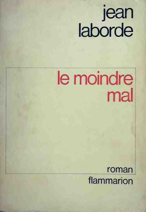 Le moindre mal - Jean Laborde - Livre