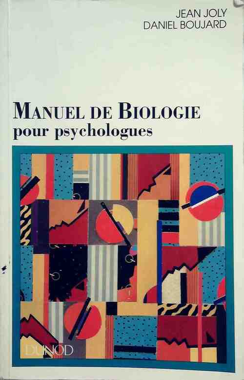 Manuel de biologie pour psychologues - Jean Joly - Livre