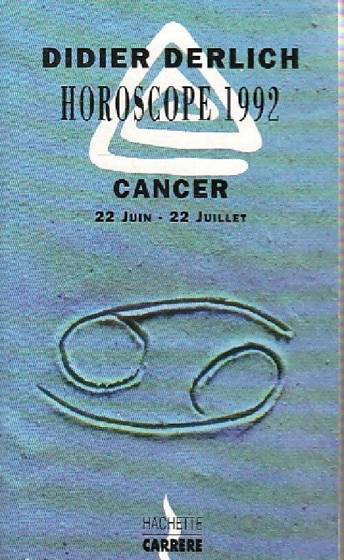 Horoscope 1992 : Cancer - Didier Derlich - Livre