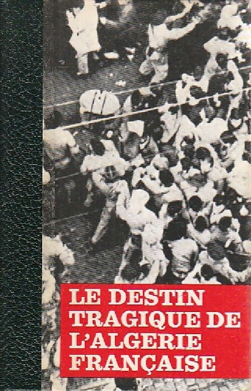Le destin tragique de l'Algérie française Tome III : 1958-1960 - Bernard Michal - Livre