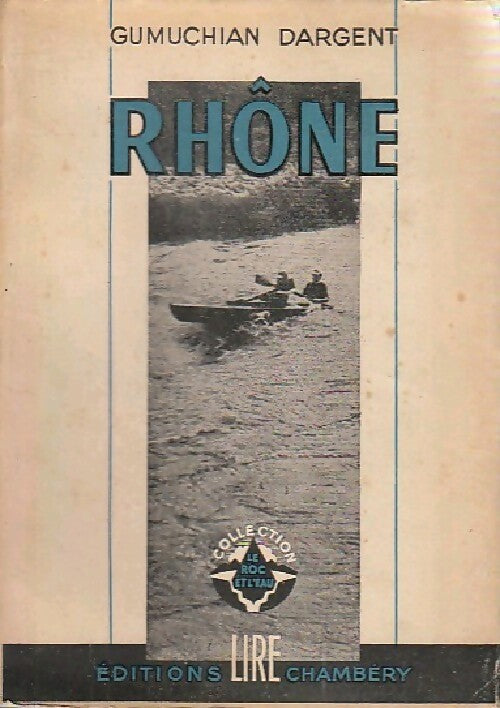 Rhône - Gumuchian Dargent - Livre