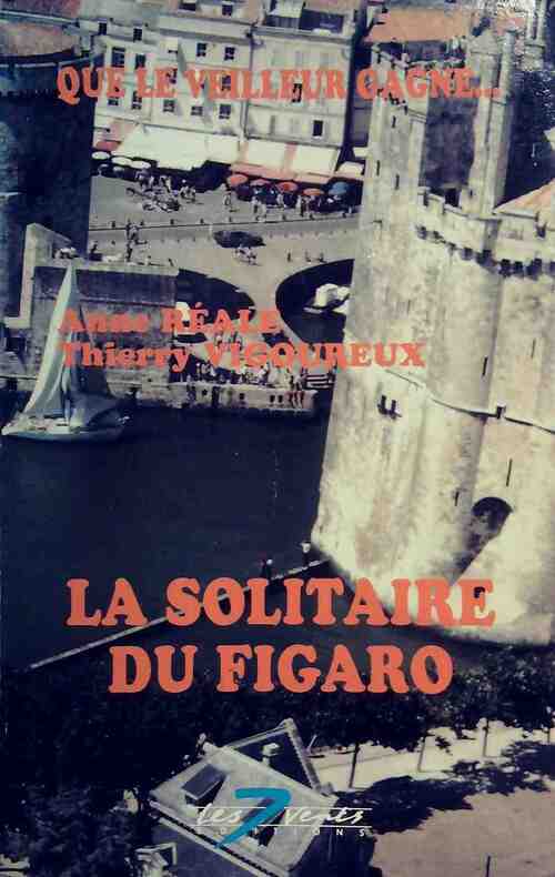 La solitaire du Figaro - Anne Reale - Livre