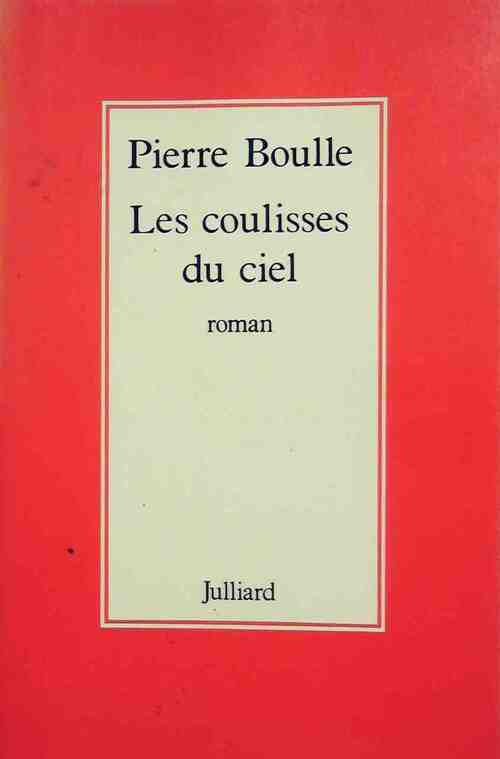 Les coulisses du ciel - Pierre Boulle - Livre