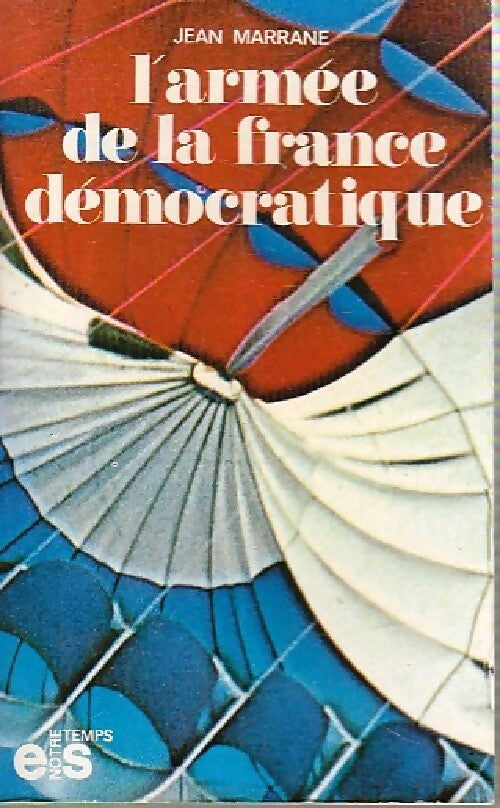 L'armée de la France démocratique - Jean Marrane - Livre
