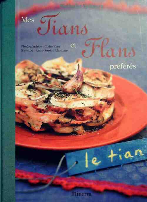 Mes tians et flans préférés - Nathalie Valmary - Livre
