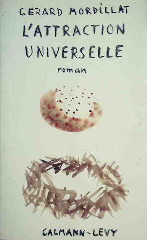 L'attraction universelle - Gérard Mordillat - Livre
