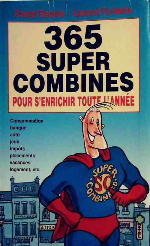 365 super combines pour s'enrichir toute l'année - Pascal Bataille - Livre