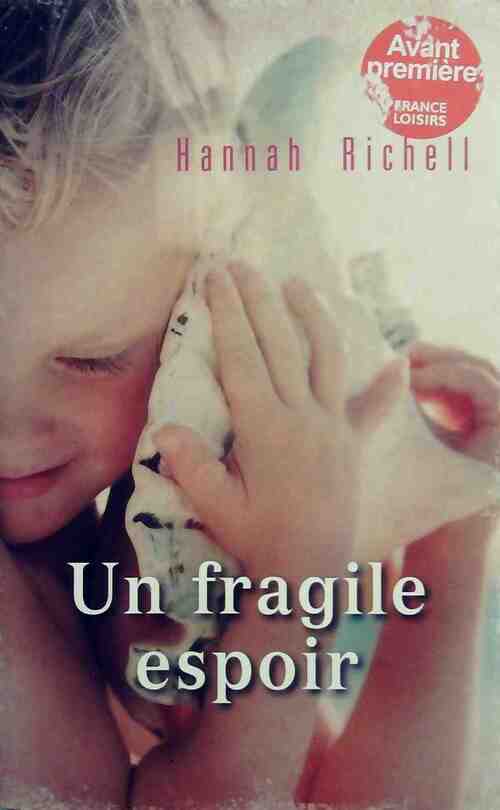 Un fragile espoir - Hannah Richell - Livre