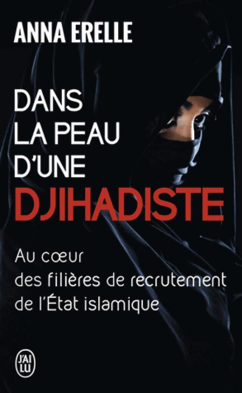 Dans la peau d'un Djihadiste - Anna Erelle - Livre