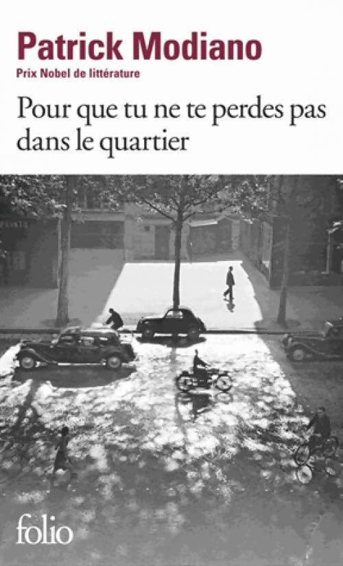 Pour que tu ne te perdes pas dans le quartier - Patrick Modiano - Livre