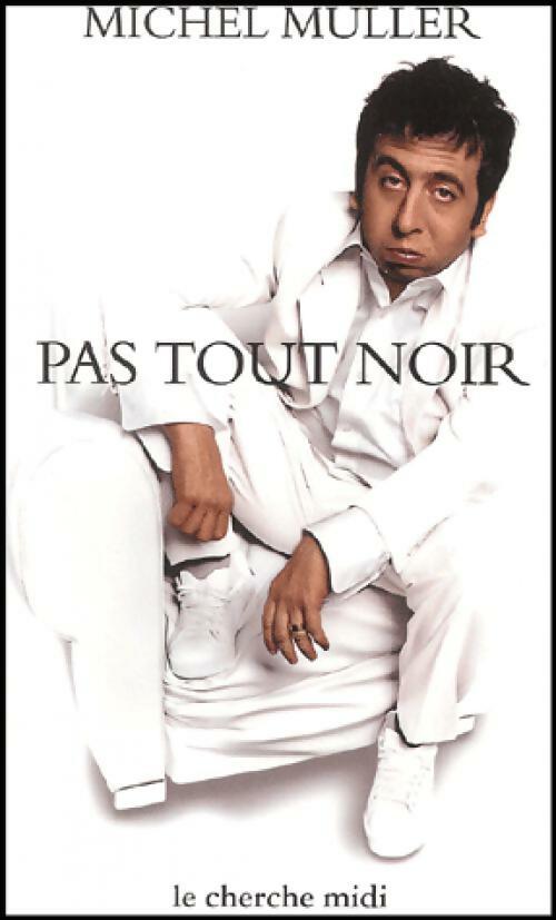 Pas tout noir - Michel Muller - Livre